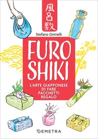 Furoshiki. L’arte giapponese di fare pacchetti regalo - Librerie.coop