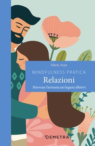Mindfulness pratica. Relazioni - Librerie.coop