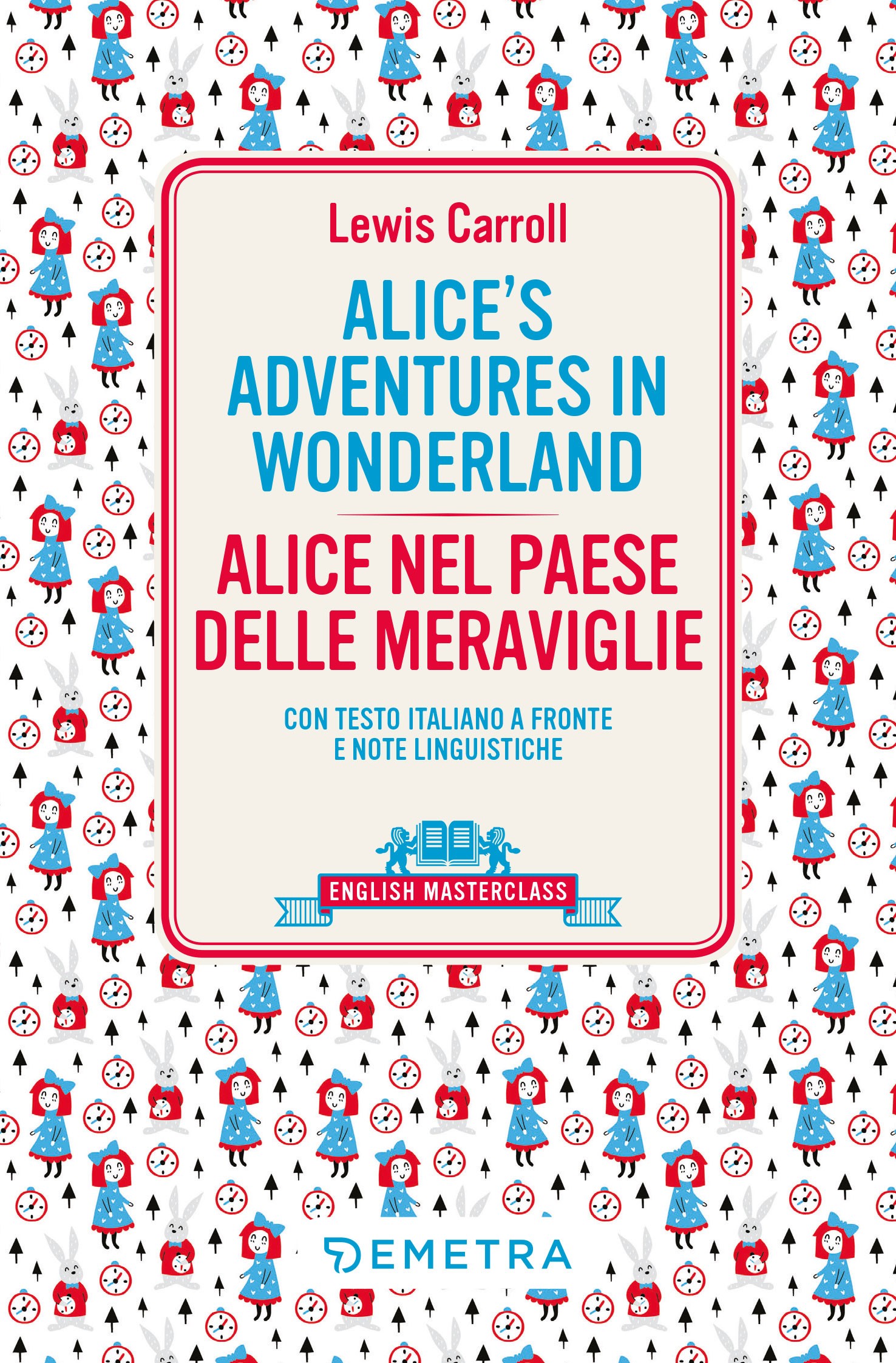 Alice's Adventures in Wonderland - Alice nel paese delle meraviglie - Librerie.coop
