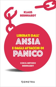 Liberati dall’ansia e dagli attacchi di panico con il metodo Bernhardt - Librerie.coop