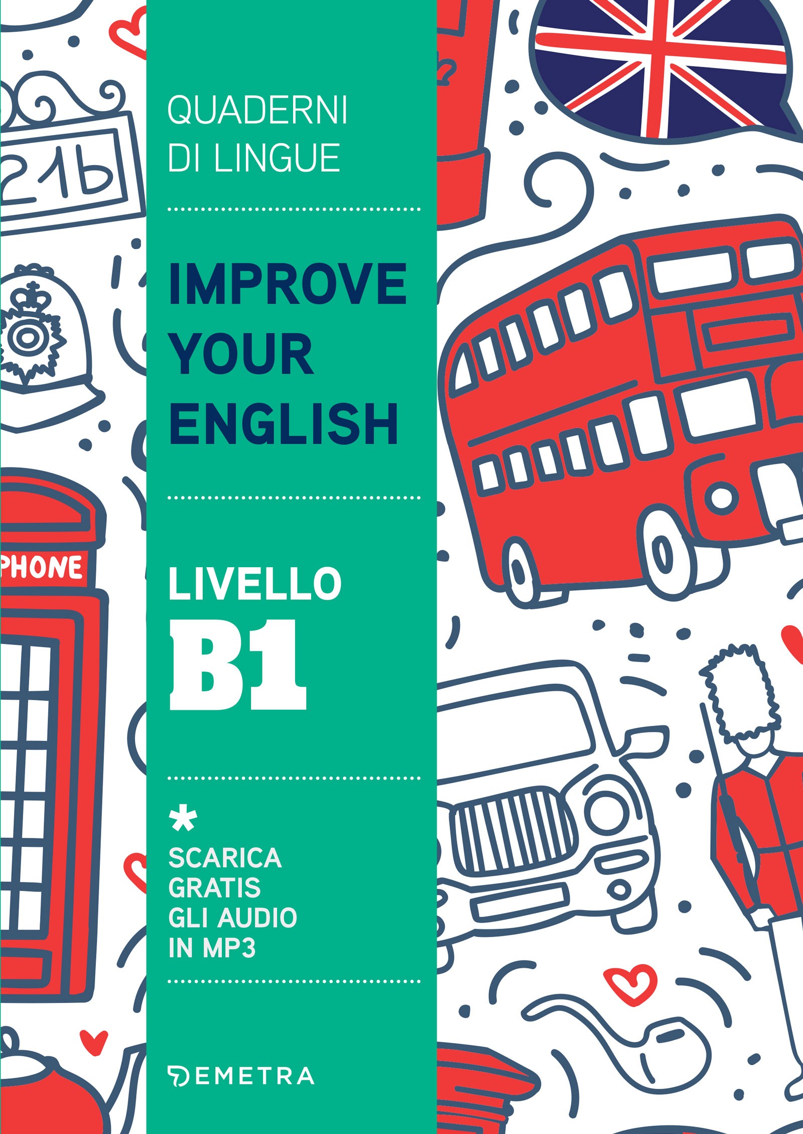 Improve your English. Livello B1 - Librerie.coop