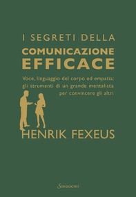 I segreti della comunicazione efficace - Librerie.coop
