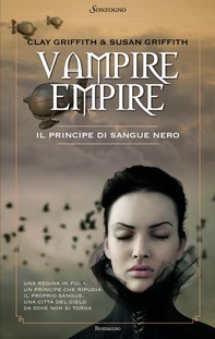 Vampire Empire. Il principe di sangue nero - Librerie.coop