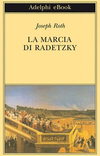 La Marcia di Radetzky - Librerie.coop