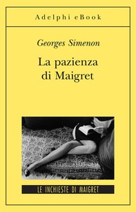 La pazienza di Maigret - Librerie.coop