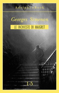 Le inchieste di Maigret 1-5 - Librerie.coop