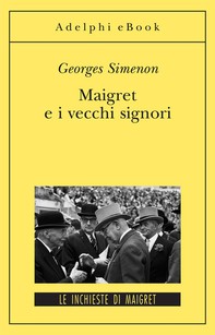 Maigret e i vecchi signori - Librerie.coop