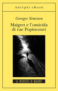 Maigrete e l'omicida di Rue Popincourt - Librerie.coop