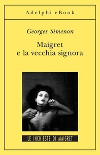 Maigret e la vecchia signora - Librerie.coop