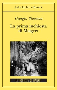 La prima inchiesta di Maigret - Librerie.coop