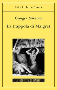 La trappola di Maigret - Librerie.coop