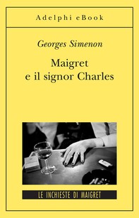 Maigret e il signor Charles - Librerie.coop