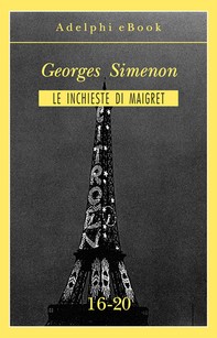Le inchieste di Maigret 16-20 - Librerie.coop