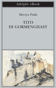 Tito di Gormenghast - Librerie.coop