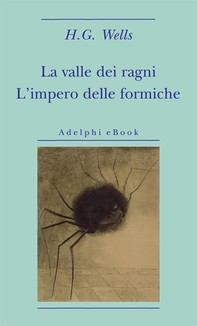 La valle dei ragni - L'impero delle formiche - Librerie.coop