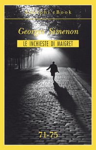 Le inchieste di Maigret 71-75 - Librerie.coop