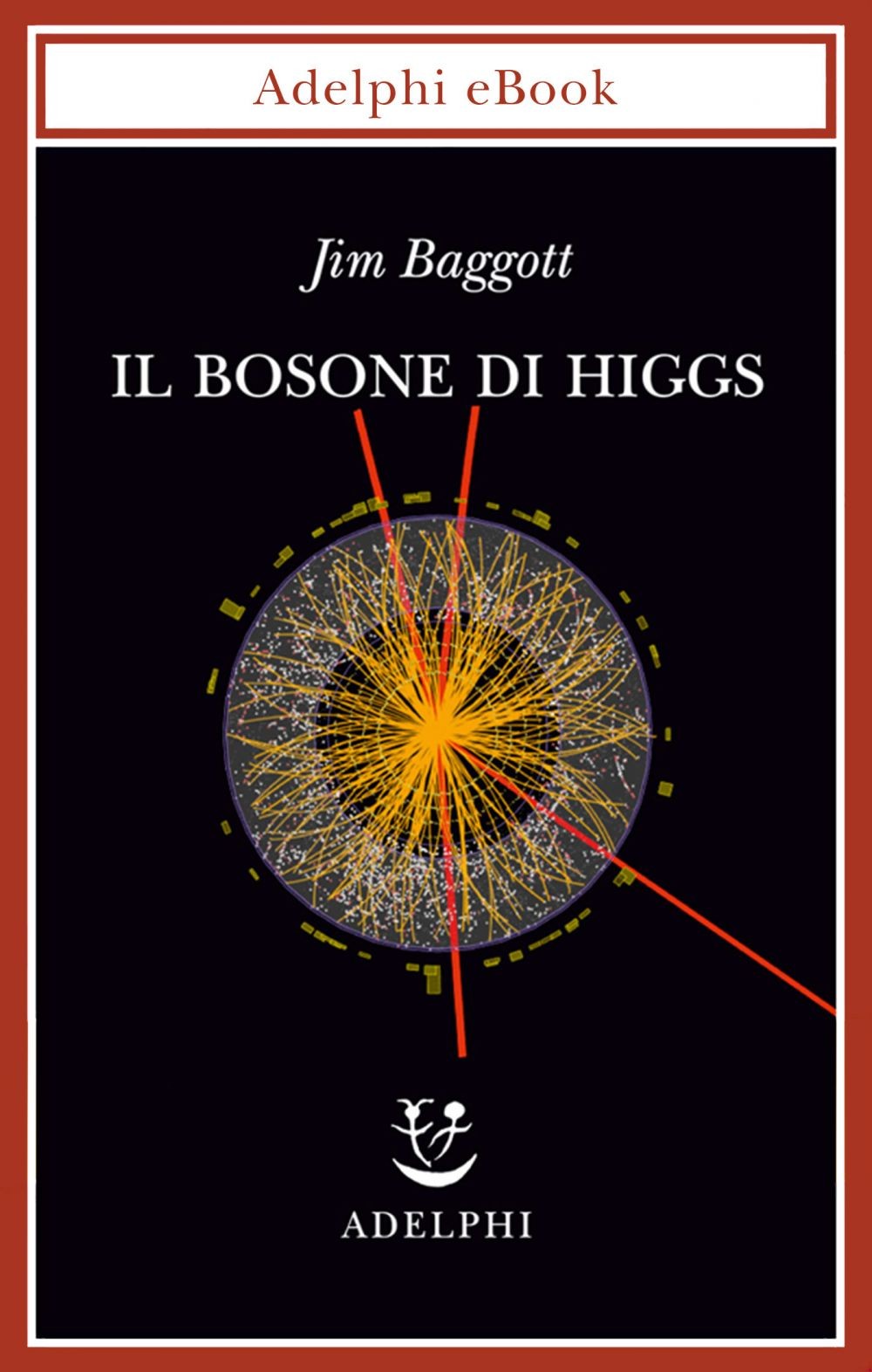 Il bosone di Higgs - Librerie.coop