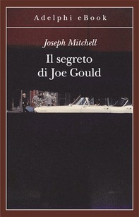 Il segreto di Joe Gould - Librerie.coop