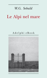 Le Alpi nel mare - Librerie.coop