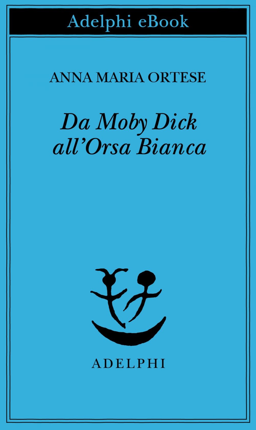 Da Moby Dick all’Orsa Bianca - Librerie.coop