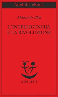 L’intelligencija e la rivoluzione - Librerie.coop