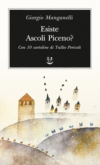 Esiste Ascoli Piceno? - Librerie.coop