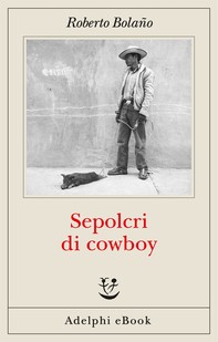 Sepolcri di cowboy - Librerie.coop