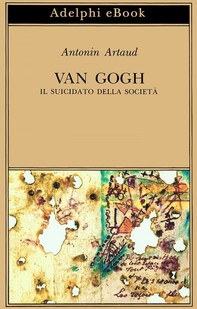 Van Gogh il suicidato della società - Librerie.coop