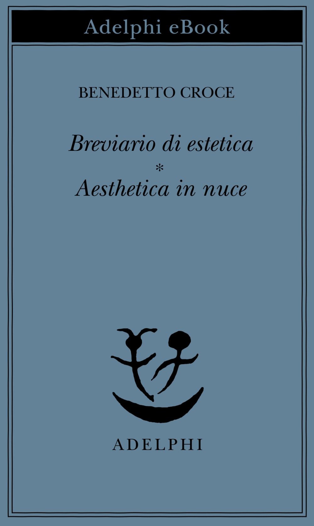 Breviario di estetica - Aesthetica in nuce - Librerie.coop