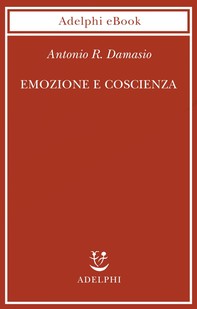 Emozione e coscienza - Librerie.coop
