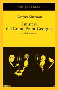 I misteri del Grand-Saint-Georges - Librerie.coop