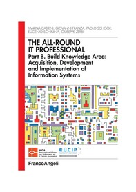 The all-round it professional. Part B. Build knowledge Area: Acquisition, development and implementation of information - Librerie.coop