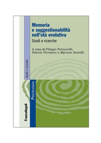 Memoria e suggestionabilità nell'età evolutiva - Librerie.coop