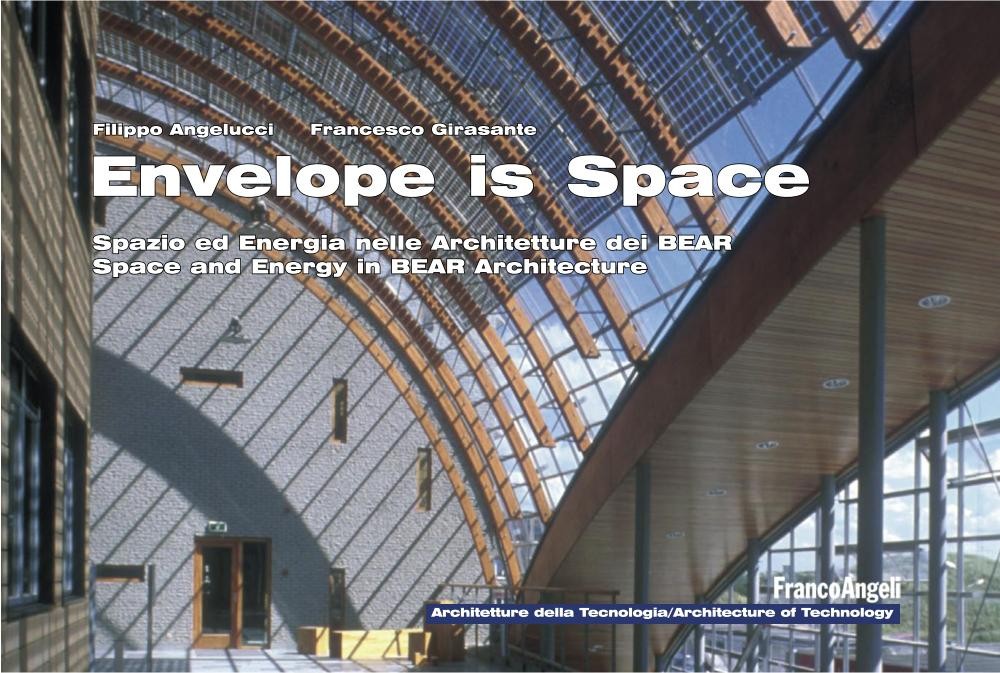 Envelope is space. Spazio ed energia nelle architetture dei Bear. Space and energy in Bear architecture - Librerie.coop