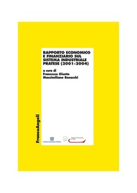 Rapporto economico e finanziario sul sistema industriale pratese (2001-2004) - Librerie.coop