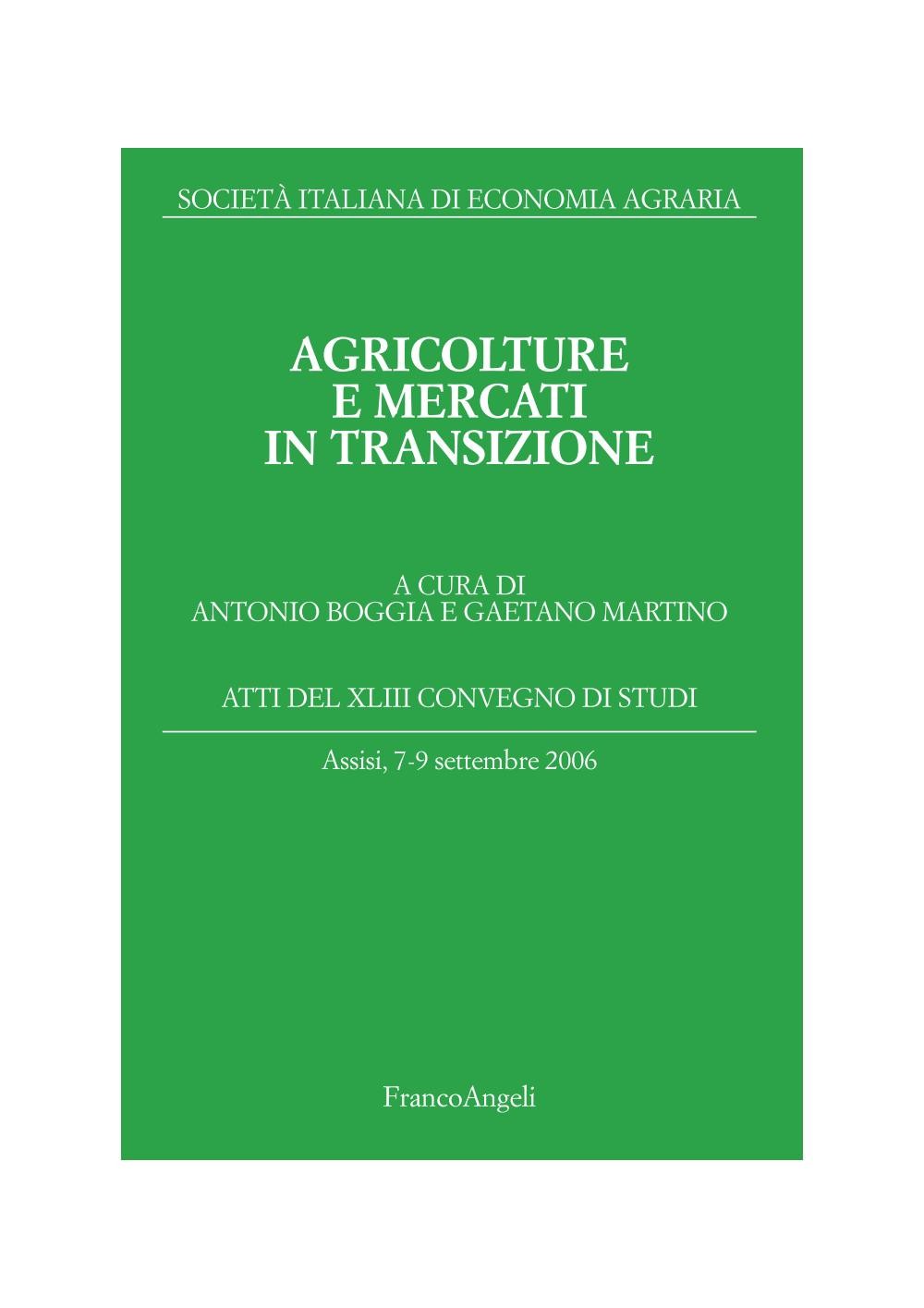 Agricolture e mercati in transizione. Atti del XLIII Convegno di studi. Assisi, 7-9 settembre 2006 - Librerie.coop