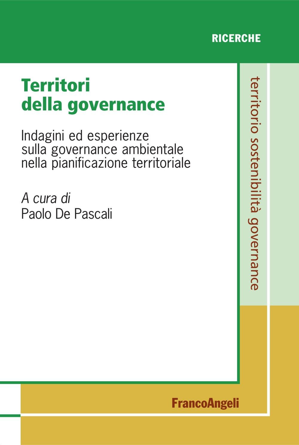 Territori della governance. Indagini ed esperienze sulla governance ambientale nella pianificazione territoriale - Librerie.coop