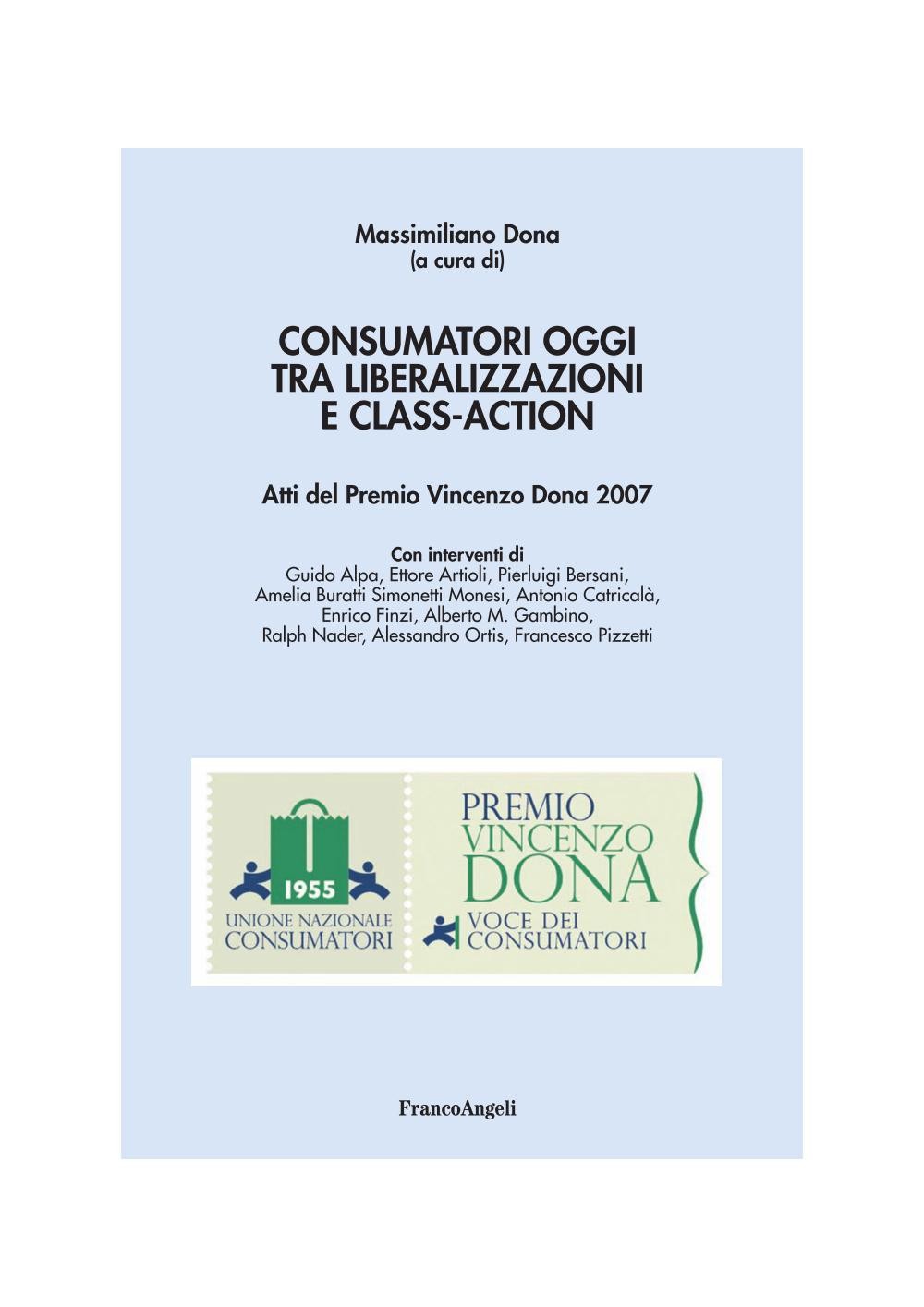 Consumatori oggi tra liberalizzazioni e class-action. Atti del Premio Vincenzo Dona 2007 - Librerie.coop