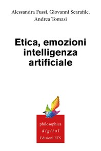 Etica, emozioni, intelligenza  artificiale - Librerie.coop