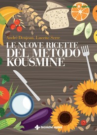 Le nuove ricette del Metodo Kousmine - Librerie.coop