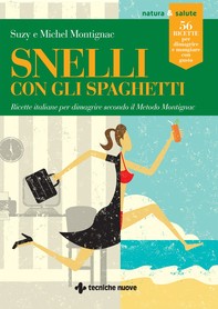 Snelli con gli spaghetti - Librerie.coop