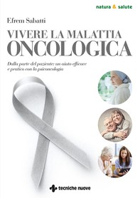 Vivere la malattia oncologica - Librerie.coop