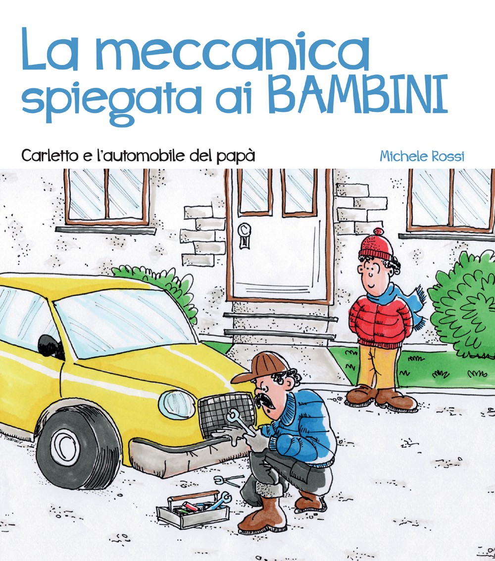 La meccanica spiegata ai bambini - Librerie.coop