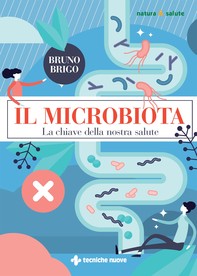 Il Microbiota - La chiave della nostra salute - Librerie.coop
