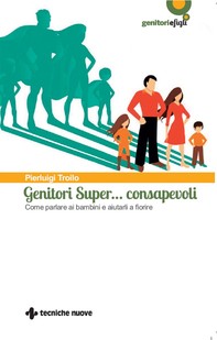 Genitori Super… consapevoli - Librerie.coop