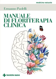 Manuale di floriterapia clinica - Librerie.coop