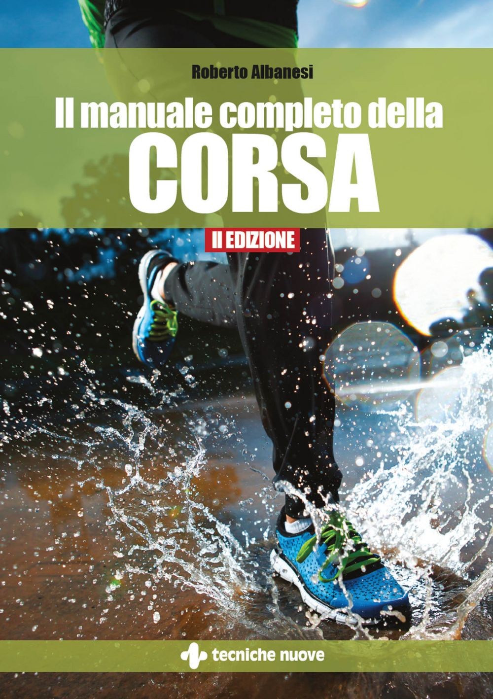 Il manuale completo della corsa - II Edizione - Librerie.coop