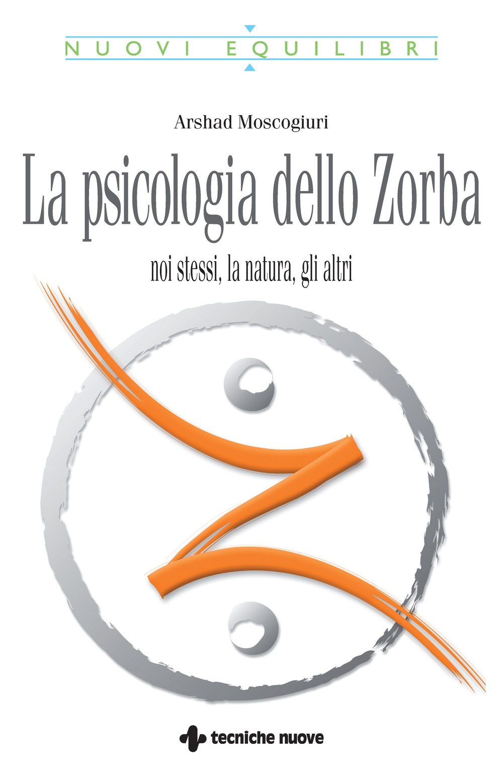 La Psicologia dello Zorba - Librerie.coop