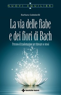 La via delle fiabe e dei fiori di Bach - Librerie.coop