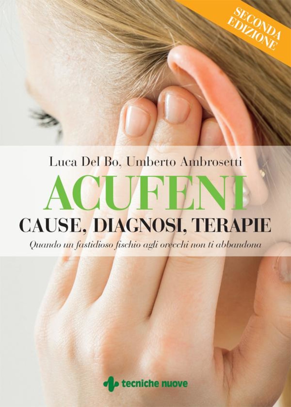 Acufeni  - Cause, diagnosi, terapie - II edizione - Librerie.coop